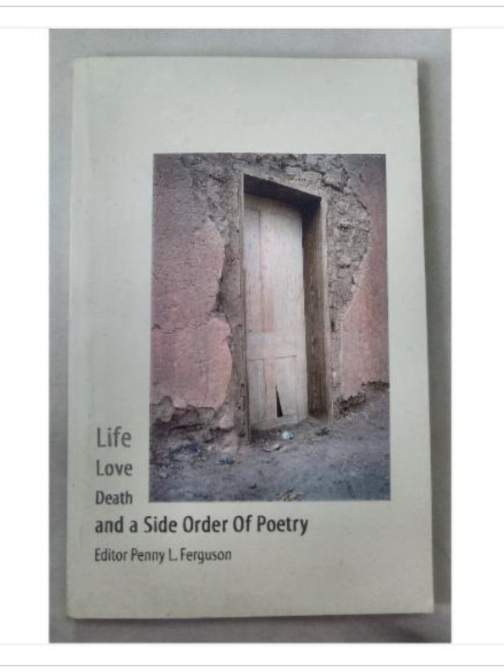 Life, Love, Death and a Side Order of Poetry Penny L. Ferguson 1999 1st Edition